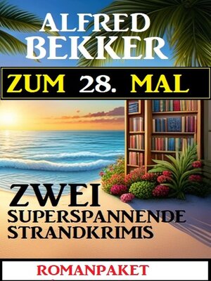 cover image of Zum 28. Mal zwei superspannende Strandkrimis